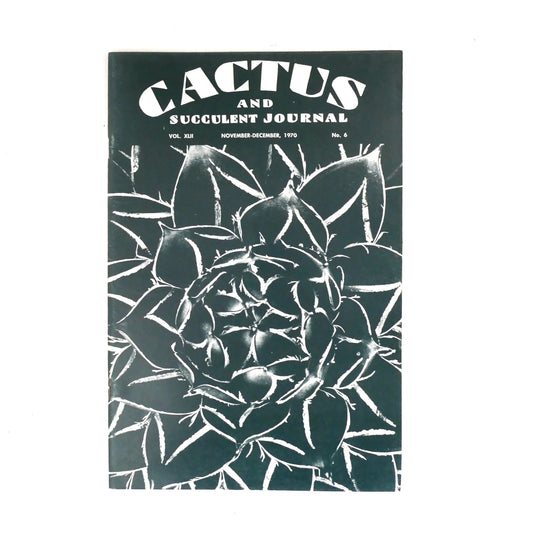 Cactus & Succulent journal Volume XLII, November-December 1970 number 6