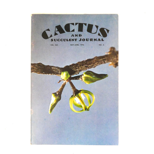 Cactus & Succulent journal Volume XLII, May-June 1970 number 3