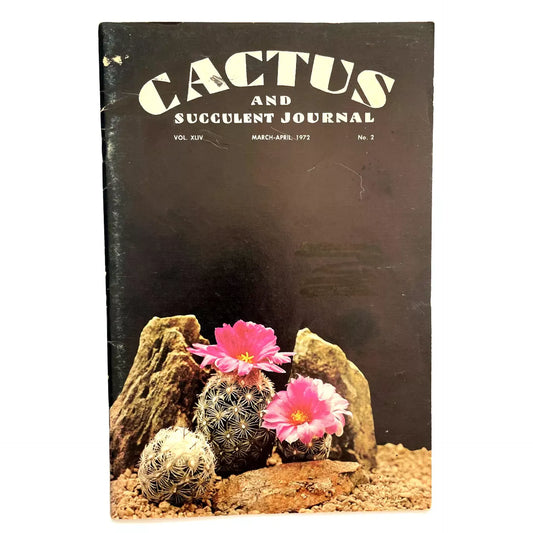 Cactus and Succulent Journal N.2 vol. XLIV, MARCH-APRIL, 1972